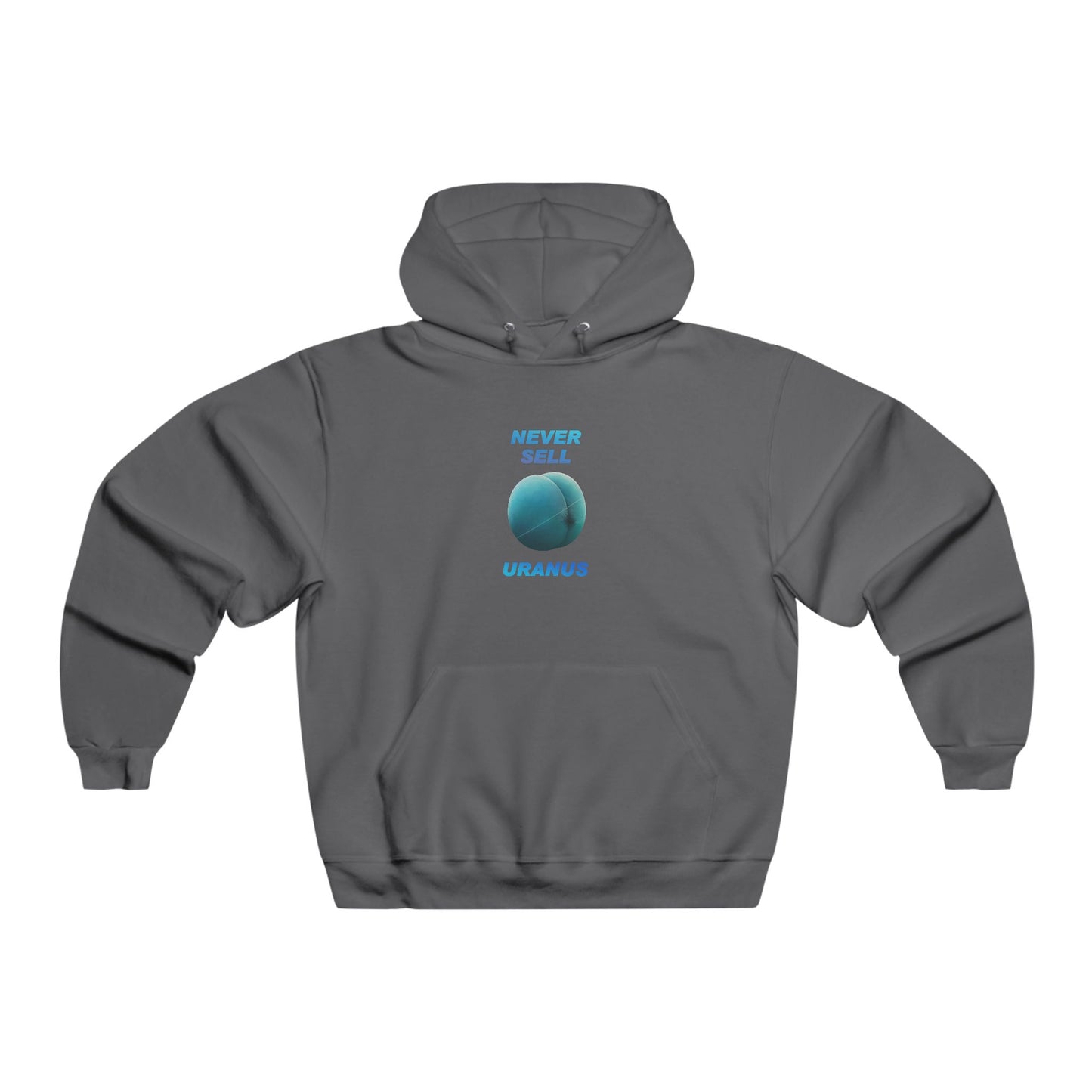 Never Sell Uranus Hoodie, Funny Sweatshirt, Gift for Space Lovers, Humor Apparel, Casual Comfortable Wear
