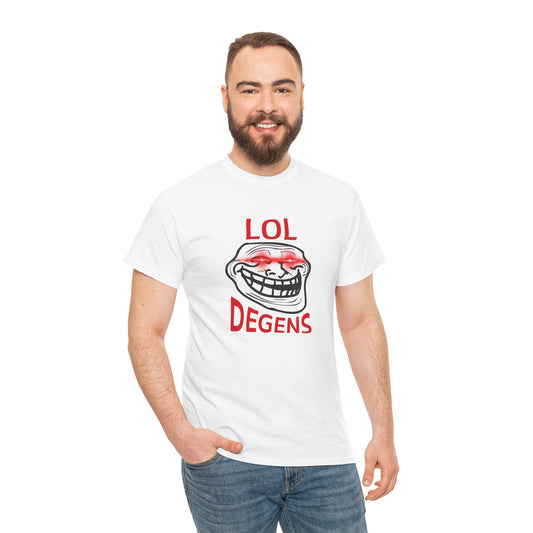 Funny Graphic Tee, LOL Degens T-Shirt, Gift for Meme Lovers, Casual Wear, Unisex Humor Shirt, Trendy Apparel
