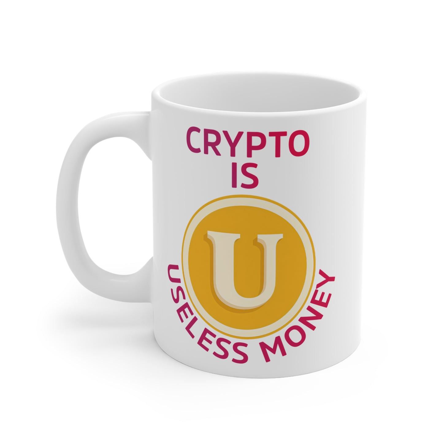 Crypto Useless Money Mug, Funny Coffee Cup, Gift for Crypto Lovers, Unique Mug for Gamers, Sarcastic Ceramic Cup, Great for Holidays
