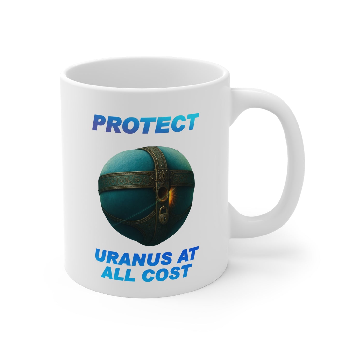 Funny Ceramic Mug, Protect Uranus at All Costs, Gift for Geeks, Space Lovers, Humor, Birthday, Coffee Enthusiast