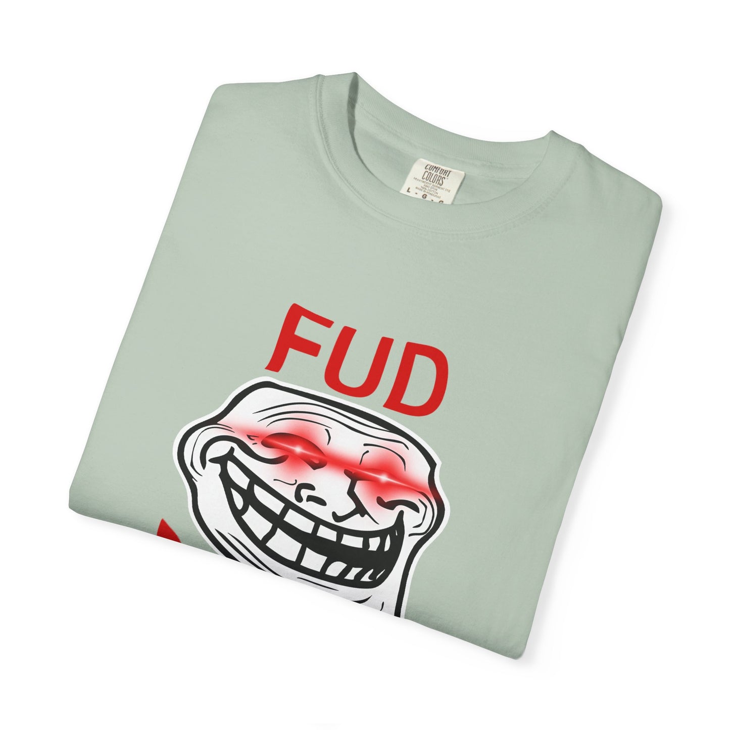 FUD Resistant T-Shirt - Funny Meme Tee, Gift for Friends, Casual Wear, Unisex Humor Shirt, Geeky Apparel