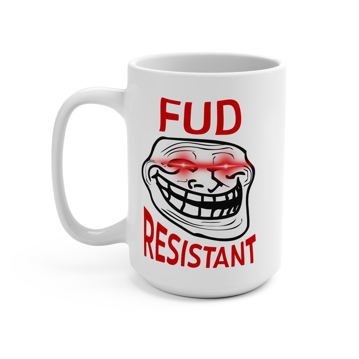 Funny FUD Resistant Mug, Humorous Coffee Cup, Gift for Friends, Office Humor, Joke Present for Any Occasion
